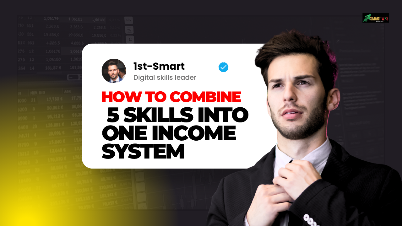 How to Combine 5 Skills Into One Income System